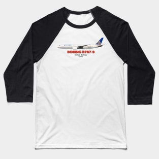 Boeing B787-9 - United Airlines Baseball T-Shirt